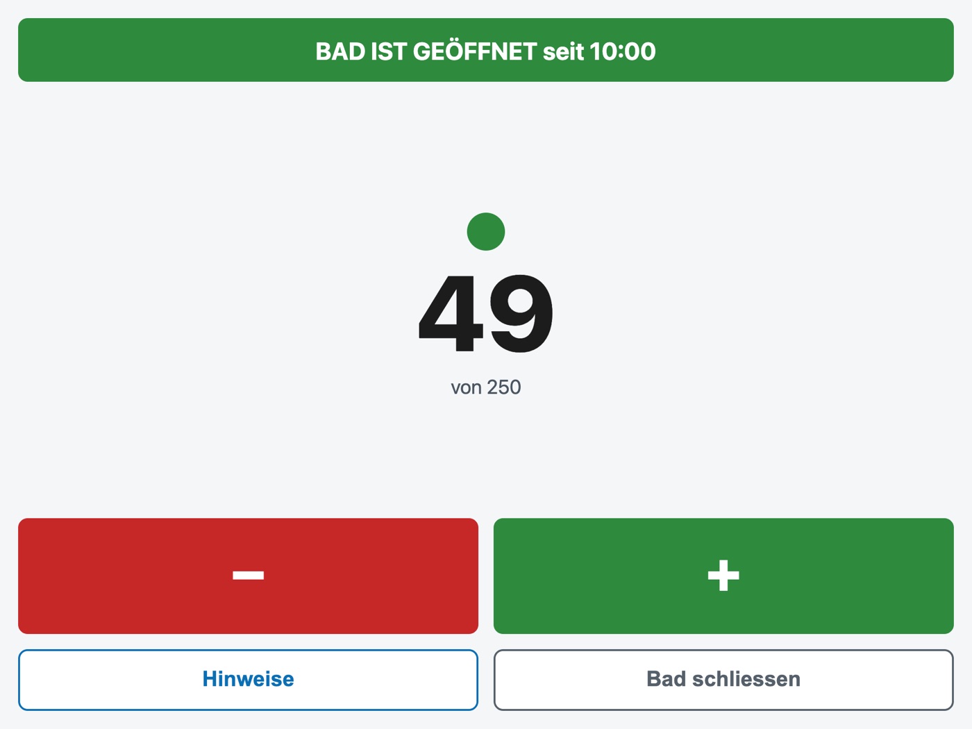 Kassenoberfläche: Bad ist geöffnet, 49 von 250, große Plus- und Minustaste